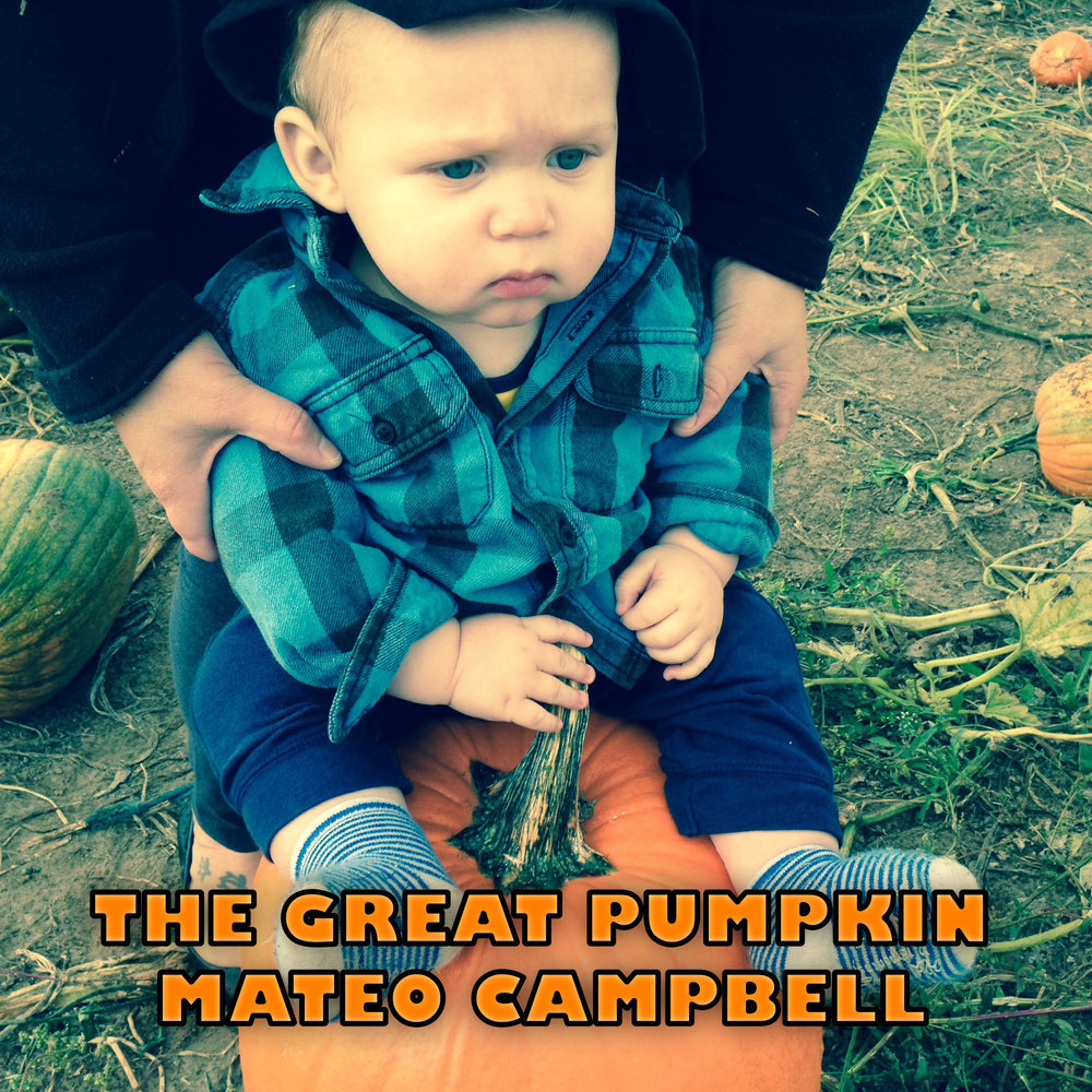 It's The Great Pumpkin Mateo Campbell 