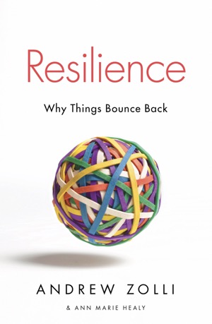 Book Cover for Zolli and  Healy (2012) Resilience: Why things bounce back