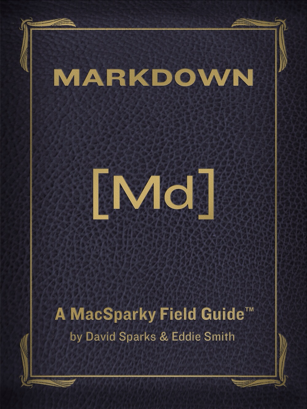   Book Cover for David Sparks's Field Guide: Markdown.  