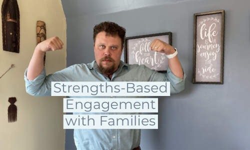 Strengths-Based Engagement with Families - YouTube Video